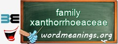 WordMeaning blackboard for family xanthorrhoeaceae